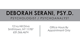 Deborah Serani, Psy.D. Psychologist, Psychoanalyst